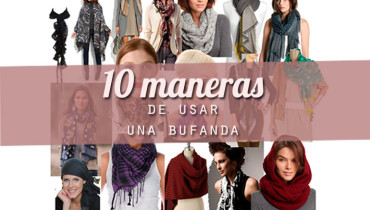 diez maneras de usar una bufanda